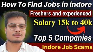 How to find Jobs in Indore | Top 5 Companies is hiring in indore Freshers and Experienced