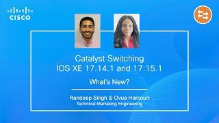 IOS XE 17.14.1 and 17.15.1 Catalyst 9000 Switching Updates