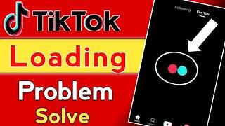 Tiktok Loading Problem 2024 | TikTok not Working In pakistan| TikTok server Down