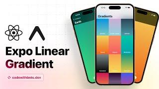 How to Create Beautiful Linear Gradients in Your Expo App