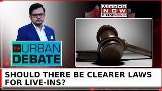 Urban Debate | Live-In Relationship & Law: Supreme Court's Ruling Sparks Debate | Watch