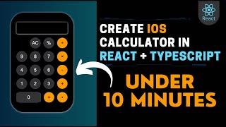 Build an IPhone iOS Calculator in Under 10 Minutes with React and TypeScript! | React Tutorials