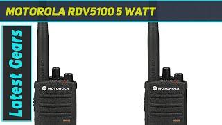 Motorola RDV5100 5 Watt - Review 2023