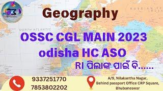 GEOGRAPHY CLASS | OSSC CGL / HC ASO / RI GS SPECIAL | BY GADHA METHODS