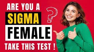 Sigma Female Personality Test - Are You a Sigma Female/Woman ?