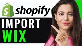 HOW TO IMPORT WIX TO SHOPIFY!  (STEP-BY-STEP)