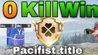 How to get PACIFIST TITLE - Getting a 0 Kill Win!