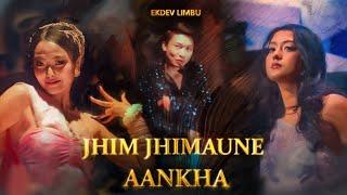 EKDEV LIMBU - Jhim Jhimaune Aankha [Official Music Video]