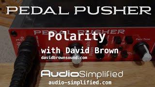 Audio Simplified Pedal Pusher: Polarity!