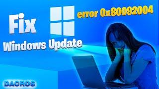 Fix Windows Update error 0x80092004 / WINDOWS UPDATE ERROR