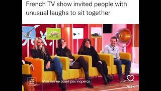 French Tv show invited people with unusual laughs to sit together