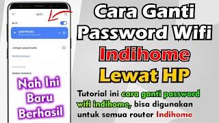 Cara Ganti Password Wifi Indihome Lewat HP 2024