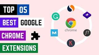 Top 5 Best Google Chrome Extensions 2022 | Best Google Chrome Extensions