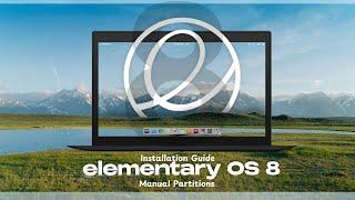 How to Install Elementary OS 8.0 with Manual Partitions on UEFI PC | Step by Step Installation Guide