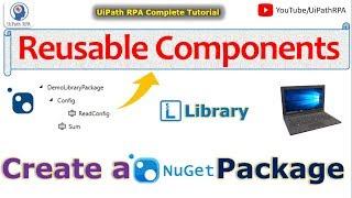 Reusable Components UiPath | UiPath Library | Create Nuget Package UiPath