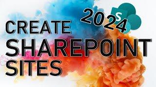 How to Easily Create a SharePoint Site - 2024