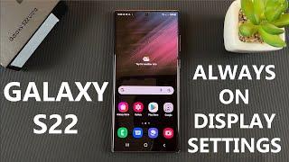 Samsung Galaxy S22 Ultra - Always On Display Settings