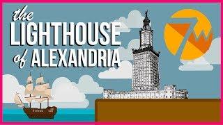 The Lighthouse of Alexandria: 7 Ancient Wonders
