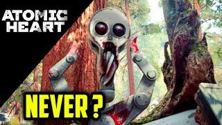 Atomic Heart - May NEVER Get A Release Date