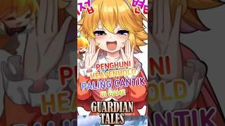 Penghuni Heavenhold hold paling cantik - Guardian Tales #shorts #guardiantales