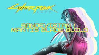*BEST* Sandevistan / Mantis Blade Build Cyberpunk 2077
