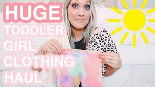 HUGE TODDLER GIRL CLOTHING HAUL | SPRING/SUMMER TODDLER CLOTHING HAUL | Amanda Little