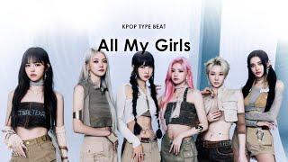 [FREE] EVERGLOW Type Beat "ALL MY GIRLS"  |  Kpop Instrumental