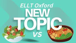 ELLT Speaking Latest Presentation Topic | Comparison of Food | Oxford ELLT Speaking Test