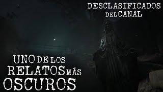 UNO DE LAS HISTORIAS MÁS OSCURAS DEL CANAL | DESCLASIFICADOS DEL MAUSOLEO | RELATOS DE TERROR