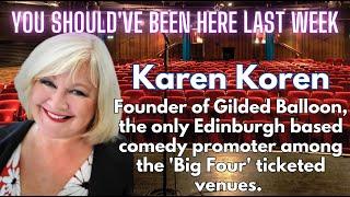 You Should've Been Here Last Week - Ep 8 Karen Koren Interview