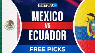 Mexico vs Ecuador | Copa America 2024 Expert Predictions, Soccer Picks & Best Bets