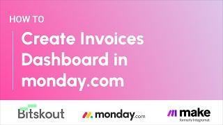 Case Study: How we created an invoice processing in monday.com with Bitskout and make.com