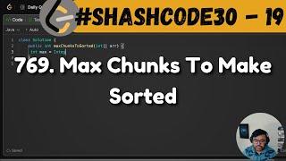 769. Max Chunks To Make Sorted | leetcode daily challenge | shashcode30