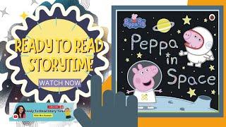 Ready To Read Storytime " Peppa in Space (Peppa Pig)  – Picture Book! "
