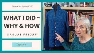 Why (and How) I Modified a Well-Written Sweater Pattern // Casual Friday S7E22