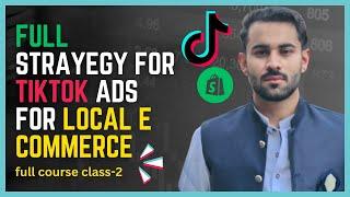 TikTok ads strategy for local e commerce | full course | shopify dropshipping