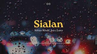 Adrian Khalif & Juicy Luicy - Sialan (Official Karaoke)