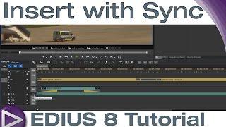 EDIUS 8 Basic Tutorial: Insert with Sync