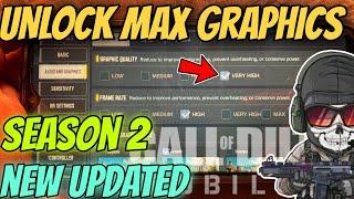 How To UNLOCK MAX GRAPHICS in call of duty mobile SEASON 2 || codm || Max FPS