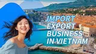 Forget China Alibaba: The Best Import Export Business Opportunities in Vietnam | Import from Vietnam
