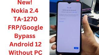 New! Nokia 2.4 TA-1270 FRP/Google Bypass Android 12 Without PC - nokia 2.4 frp bypass android 12