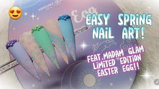 SPRING NAIL ART!! | FEAT. MADAM GLAM LIMITED EDITION EASTER EGG!! 