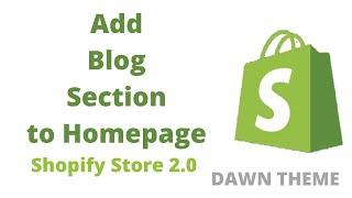How to Add Blog-Posts Section to Shopify Home Page