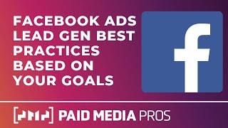 Facebook Lead Gen Form Best Practices