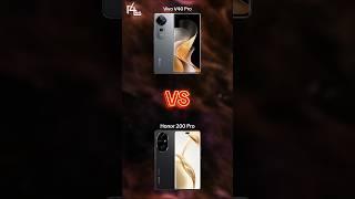 Vivo V40 Pro 《VS》Honor 200 Pro #vivo #vivov40pro #honor #honor200pro #shorts