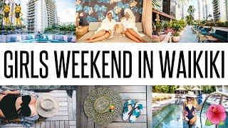 GIRLS WEEKEND IN WAIKIKI: THE LAYLOW, AUTOGRAPH COLLECTION