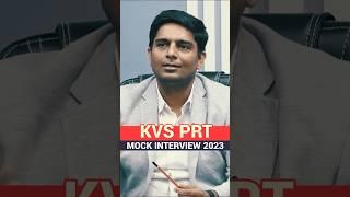 KVS PRT INTERVIEW PREPARATION #kvsinterview #kvsprt #kvsinterview2023 #shorts