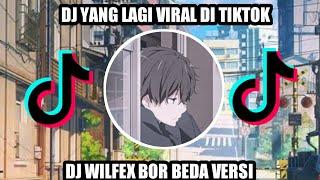 DJ WILFLEX BOR[20 DETIK] BEDA VERSI  | DJ VIRAL TIKTOK