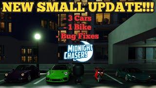 3 Cars, 1 Bike, and Bug Fixes! | New SMALL Update! | Midnight Chasers | September 2024