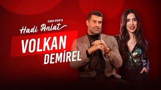 Volkan Demirel "Keşkelerim Çok Var" | Senem Aydın'la Hadi Anlat